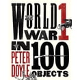 thumbnail image 1 of World War I in 100 Objects, (Hardcover), 1 of 1
