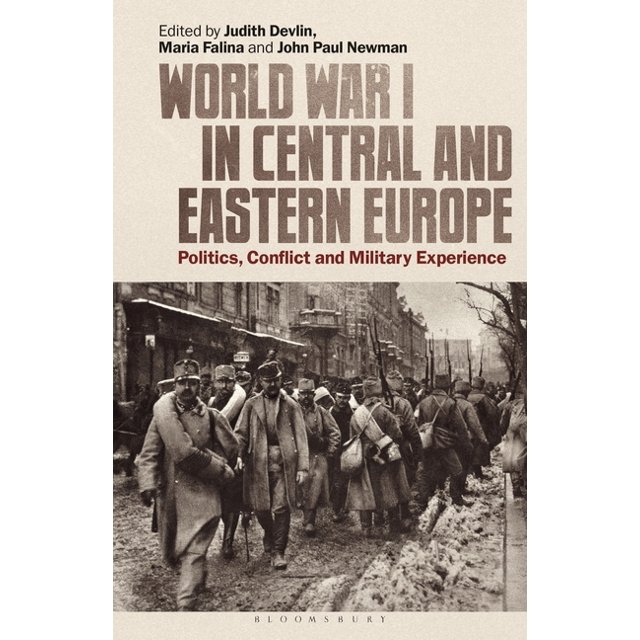 Judith Devlin World War I in Central and Eastern Europe: Politics, Conflict and ...