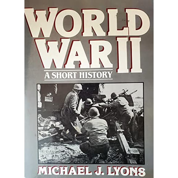Pre-Owned World War II: A Short History (Paperback) 0139681329 9780139681325