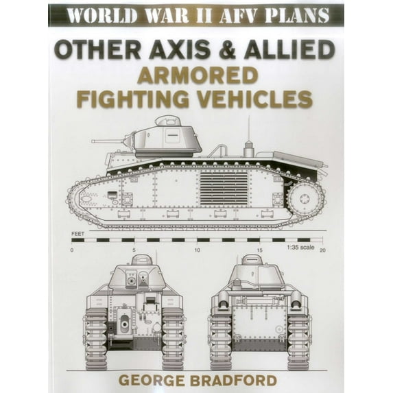 World War II Afv Plans Other Axis & Allied Armored Fighting Vehicles, (Paperback)