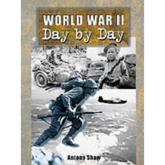 Pre-Owned World War II: Day by Day Paperback