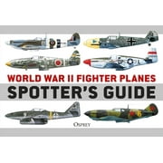 World War II Fighter Planes Spotters Guide, Paperback