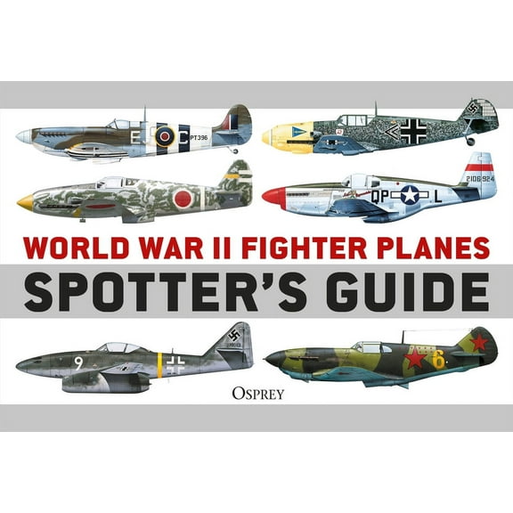 World War II Fighter Planes Spotter's Guide, (Paperback)
