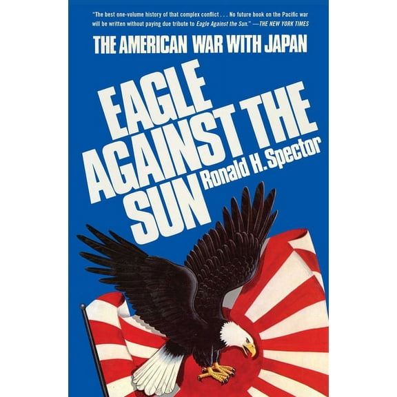 World War II History Eagle Against the Sun, (Paperback)