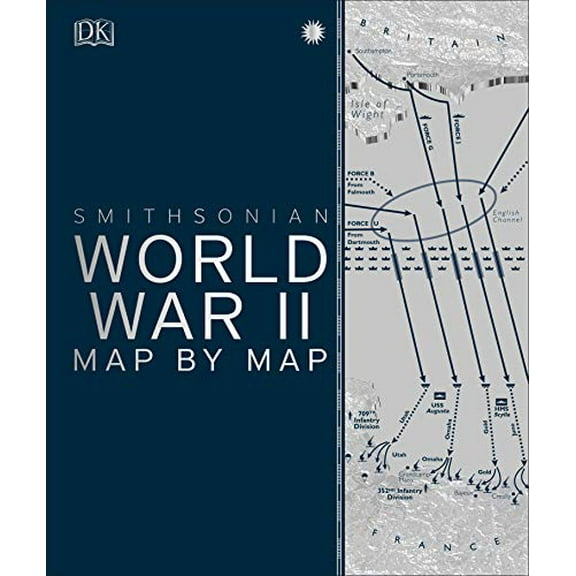Pre-Owned World War II Map by Map (DK History Map by Map), 9781465481795, 1465481796, Hardcover, Illustrated edition