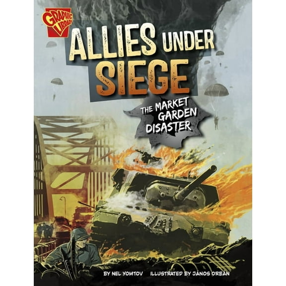 World War II Military Disasters Allies Under Siege: The Market Garden Disaster, (Paperback)