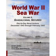 World War II Sea War, Vol 8 Guadalcanal Secured, Paperback