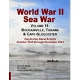thumbnail image 1 of World War II Sea War, Volume 11: Bougainville, Tarawa & Cape Gloucester (Paperback), 1 of 1