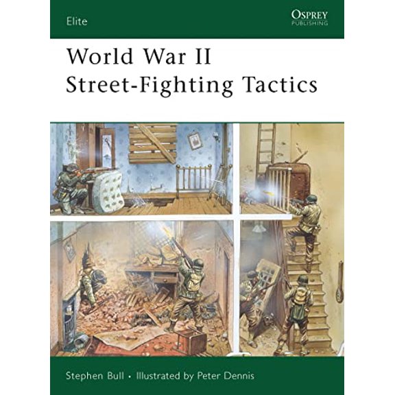 Pre-Owned World War II Street-Fighting Tactics (Paperback) 1846032911 9781846032912
