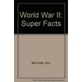 thumbnail image 1 of Pre-Owned World War II: Super Facts (Mass Market Paperback) 0446322385 9780446322386, 1 of 1