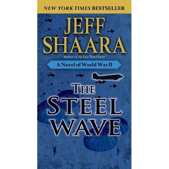 World War II The Steel Wave: A Novel of World War II, Book 2, (Paperback)