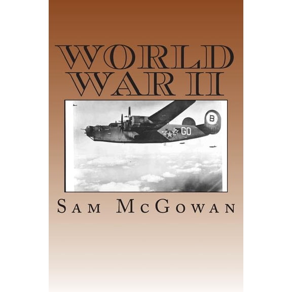 World War II: World War II Articles by Sam McGowan