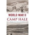 thumbnail image 1 of World War II at Camp Hale: Blazing a New Trail in the Rockies (Hardcover), 1 of 1
