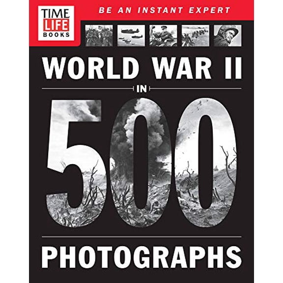 Pre-Owned TIME-LIFE World War II in 500 Photographs (Paperback)