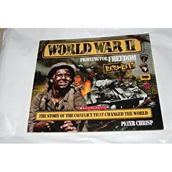 Pre-Owned World War Two Fighting for Freedom 1939-1945 (Paperback) 0545498600 9780545498609