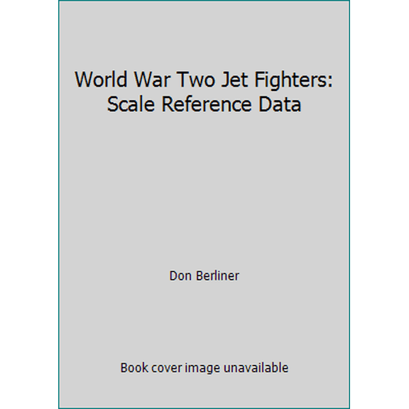 Pre-Owned World War Two Jet Fighters: Scale Reference Data (Paperback) 0890240418 9780890240410