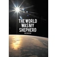 thumbnail image 1 of World Was My Shepherd, 1 of 1
