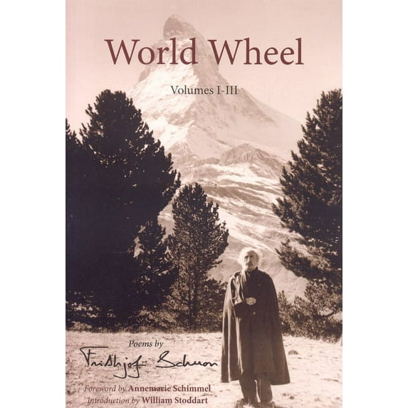 World Wheel, Volumes I-III : Poems by Frithjof Schuon (Paperback)