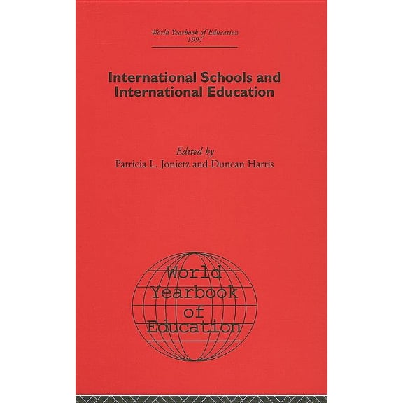 World Yearbook of Education World Yearbook of Education 1991: International Schools and International Education, (Hardcover)