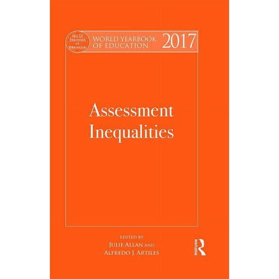 World Yearbook of Education World Yearbook of Education 2017: Assessment Inequalities, (Hardcover)