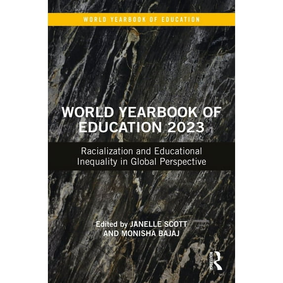 World Yearbook of Education World Yearbook of Education 2023: Racialization and Educational Inequality in Global Perspective, (Hardcover)