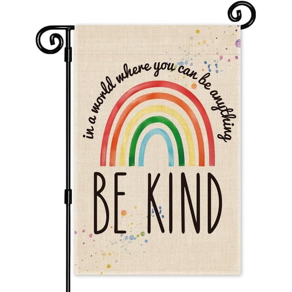 In a World Where You Can Be Anything, Be Kind Garden Flag - Gifts for Families Friends, 12 x 18 Inch Double Sided Outdoor Indoor Decor, LGBTQ, Indigenous People, Ally Flag