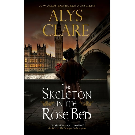 World's End Bureau Mystery The Skeleton in the Rose Bed, Book 5, (Hardcover)