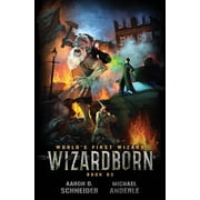 Worlds First Wizard Wizardborn, Book 3, Paperback