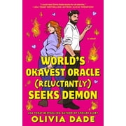 Supernatural Entanglements World's Okayest Oracle Reluctantly Seeks Demon, Paperback