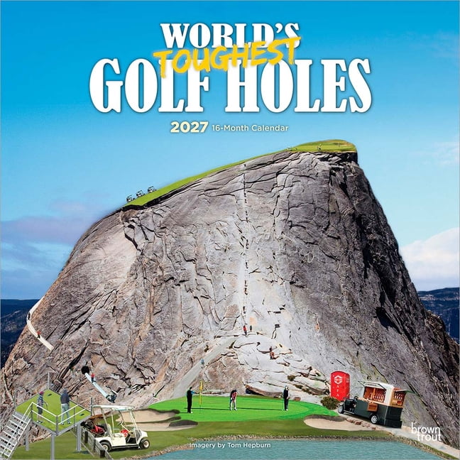 World's Toughest Golf Holes Official 2027 12 X 24 Inch (Hanging) Monthly Square Wall Calendar Plastic-Free, (Paperback)