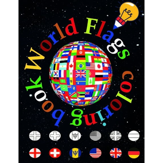World flags: A great geography gift for kids and adults Learn and Color all countries of the world (Paperback)