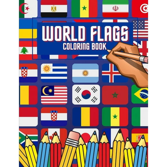 World flags: Coloring Book - With color guides to help and Useful information for each flag - Best geography gift for kids and Adult - Flags Around the world (Paperback)
