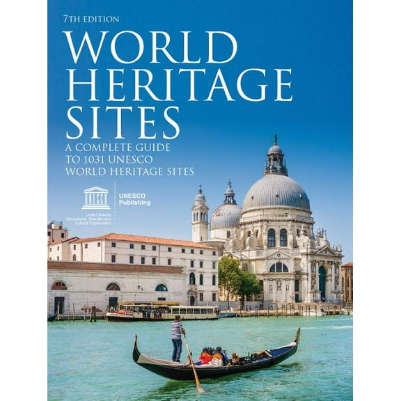 World heritage sites : a complete guide to 1,031 unesco world heritage sites - paperback: 9781770858176