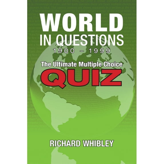 World in questions 1900 - 1999: the ultimate multiple choice quiz (Paperback)