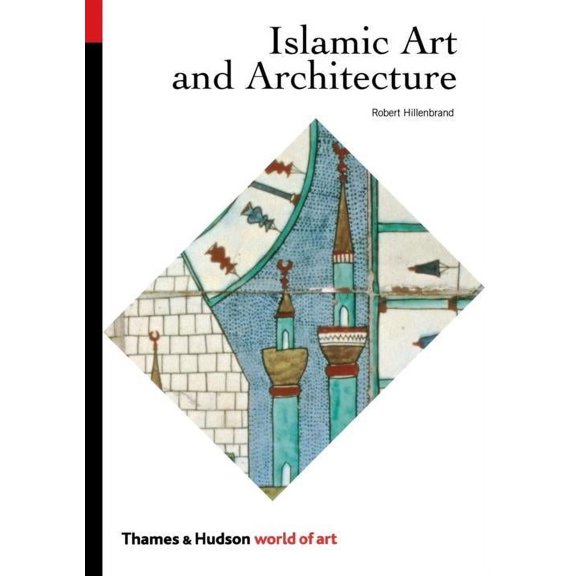 World of Art: Islamic Art and Architecture (Paperback)
