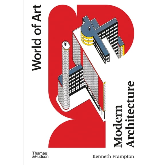 World of Art Modern Architecture: A Critical History, Book 0, (Paperback)