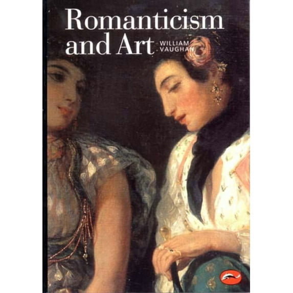 World of Art Romanticism and Art (Revised), (Paperback)