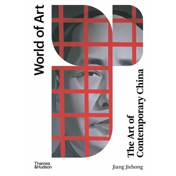 World of Art The Art of Contemporary China, Book 0, (Paperback)