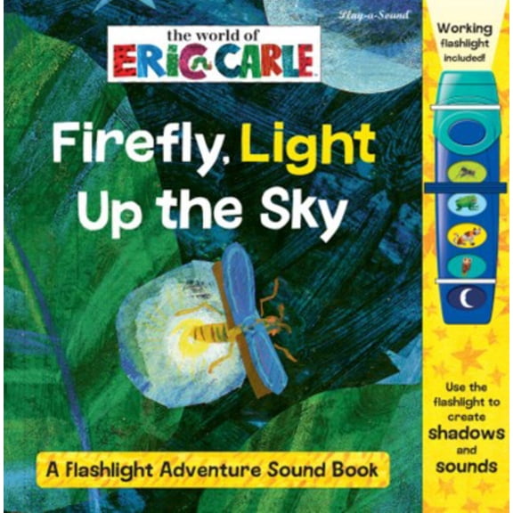 World of Eric Carle: Firefly, Light up the Sky a Flashlight Adventure Sound Book (Board Book)