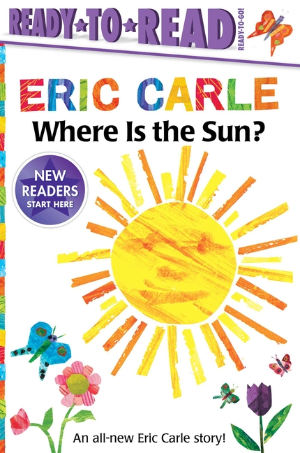 World of Eric Carle Where Is the Sun?/Ready-To-Read Ready-To-Go!, (Hardcover)
