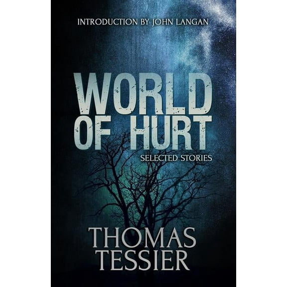 World of Hurt: Selected Stories (Paperback) by Thomas Tessier