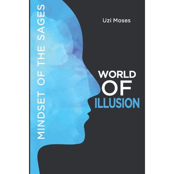 World of Illusion: Mindset of The Sages, (Paperback)