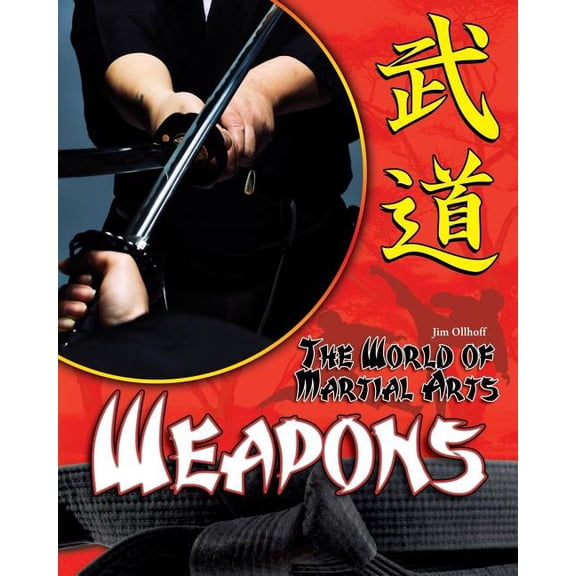 Pre-Owned World of Martial Arts: Weapons (Hardcover)