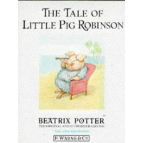 Pre-Owned The Tale of Little Pig Robinson (Hardcover) by Beatrix Potter