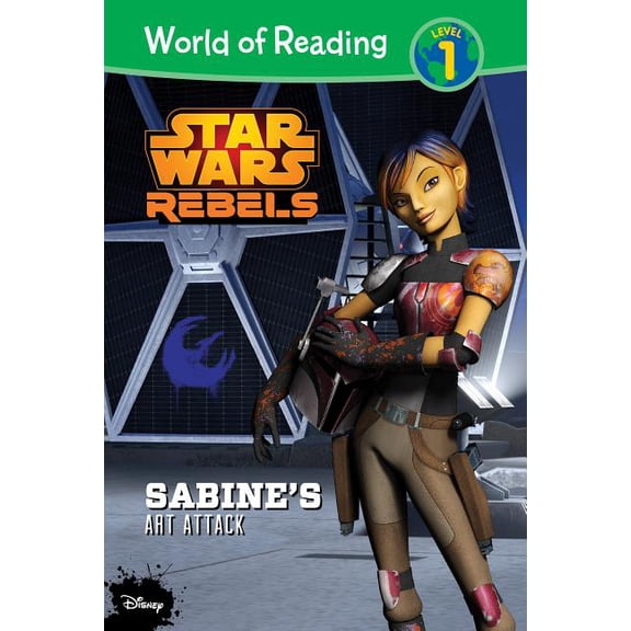 World of Reading Level 1 Set 2 Star Wars Rebels: Sabine's Art Attack: Sabine's Art Attack, (Hardcover)