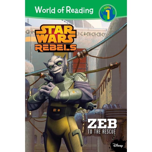 World of Reading Level 1 Set 3 Star Wars Rebels: Zeb to the Rescue: Zeb to the Rescue, (Hardcover)