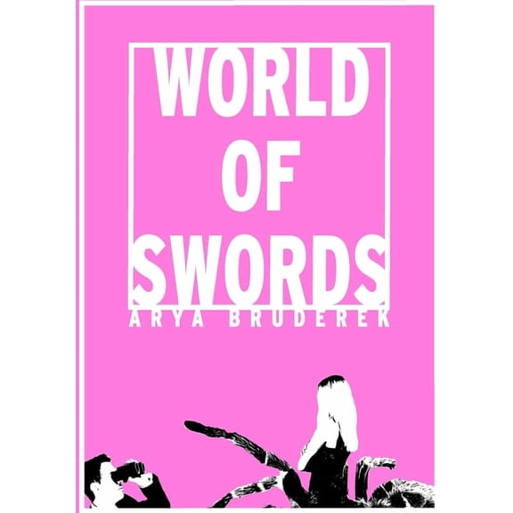 World of Swords: A Collection of Truisms, (Paperback)