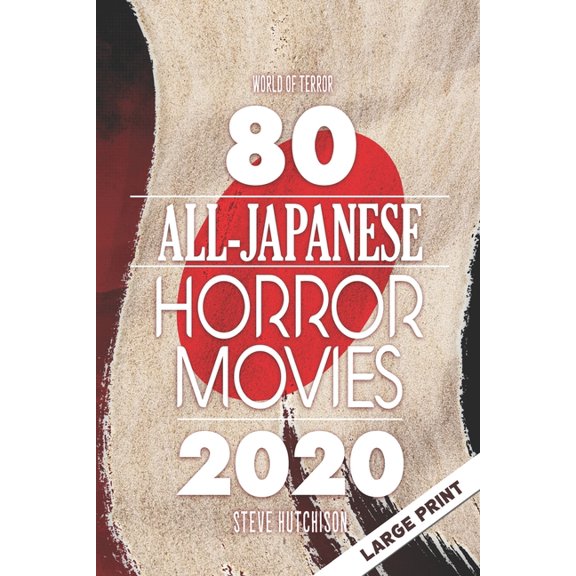 World of Terror 2020 (Color): 80 All-Japanese Horror Movies: Large Print (Paperback)