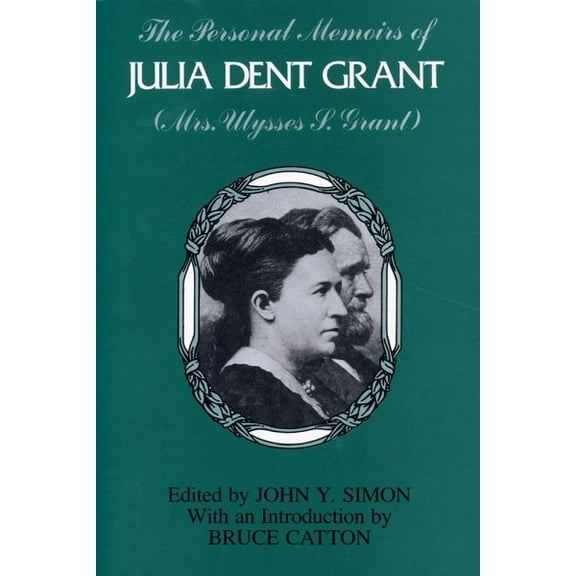 World of Ulysses S. Grant: The Personal Memoirs of Julia Dent Grant : (Mrs. Ulysses S. Grant) (Paperback)
