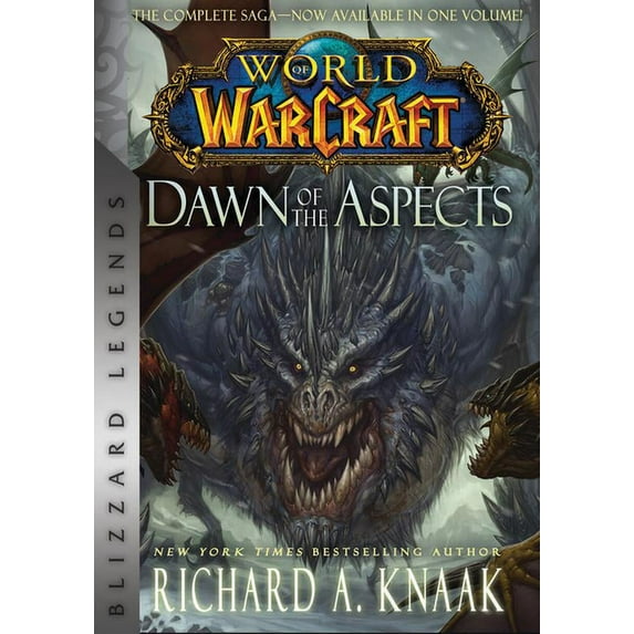 World of Warcraft: Dawn of the Aspects: Blizzard Legends -- Richard A. Knaak